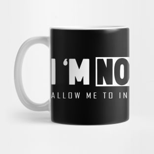 I'm Not Crazy Mug